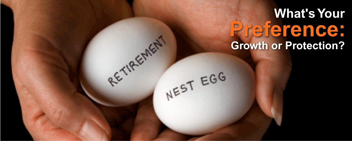 What's your preference: Growth or Protection